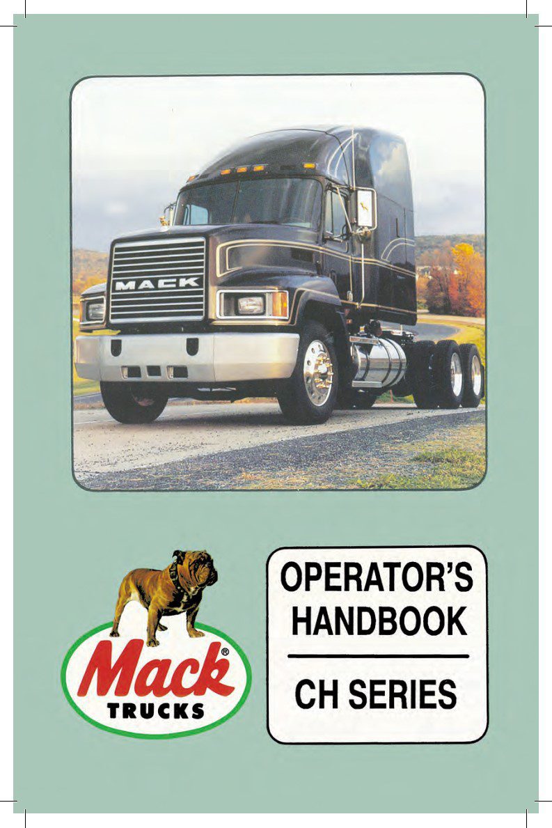 Mack CH Series 1995 Operator S Handbook Re Issue 2008 Comprehensive