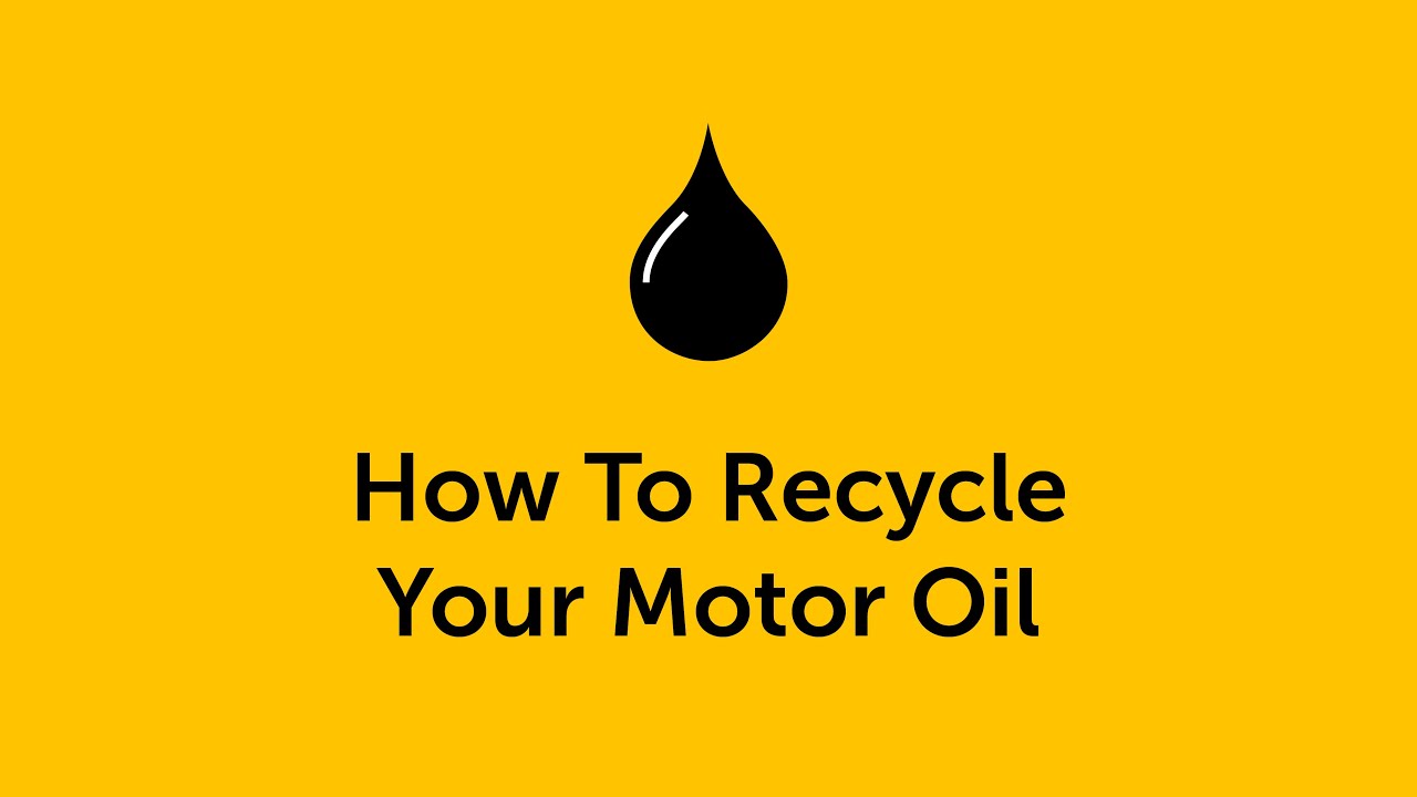 How to Recycle Used Motor Oil