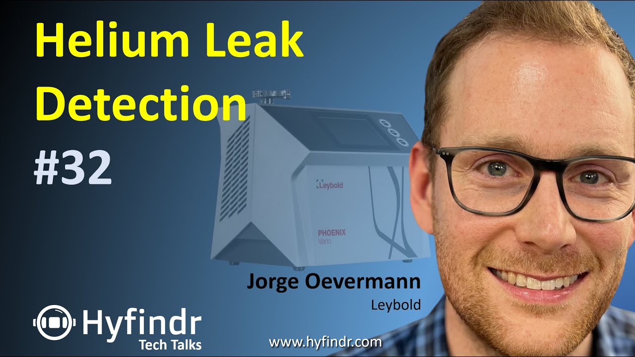 Tech Talk - Helium Leak Detection in Hydrogen Systems - Fuel Cell Engineering - Oevermann Hyfindr
