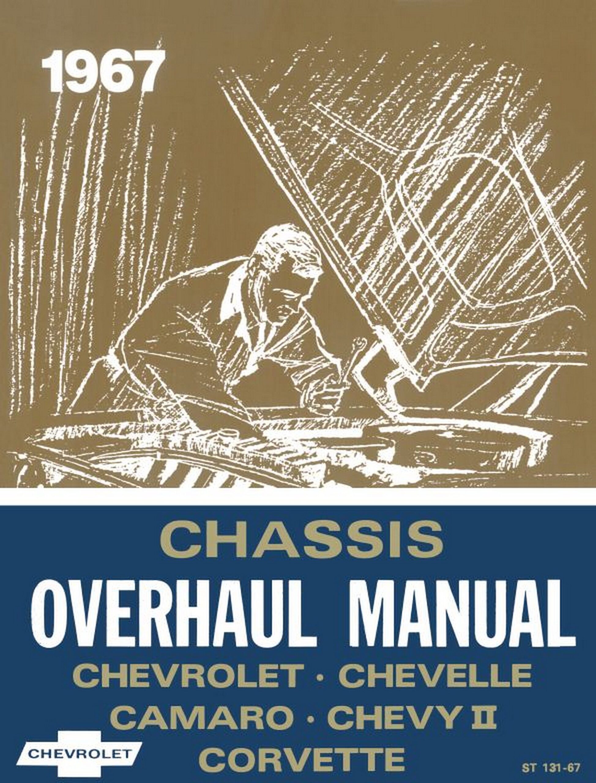 CHEVROLET, CHEVELLE, CAMARO, CHEVY II AND CORVETTE CHASSIS OVERHAUL 1967 MANUAL
