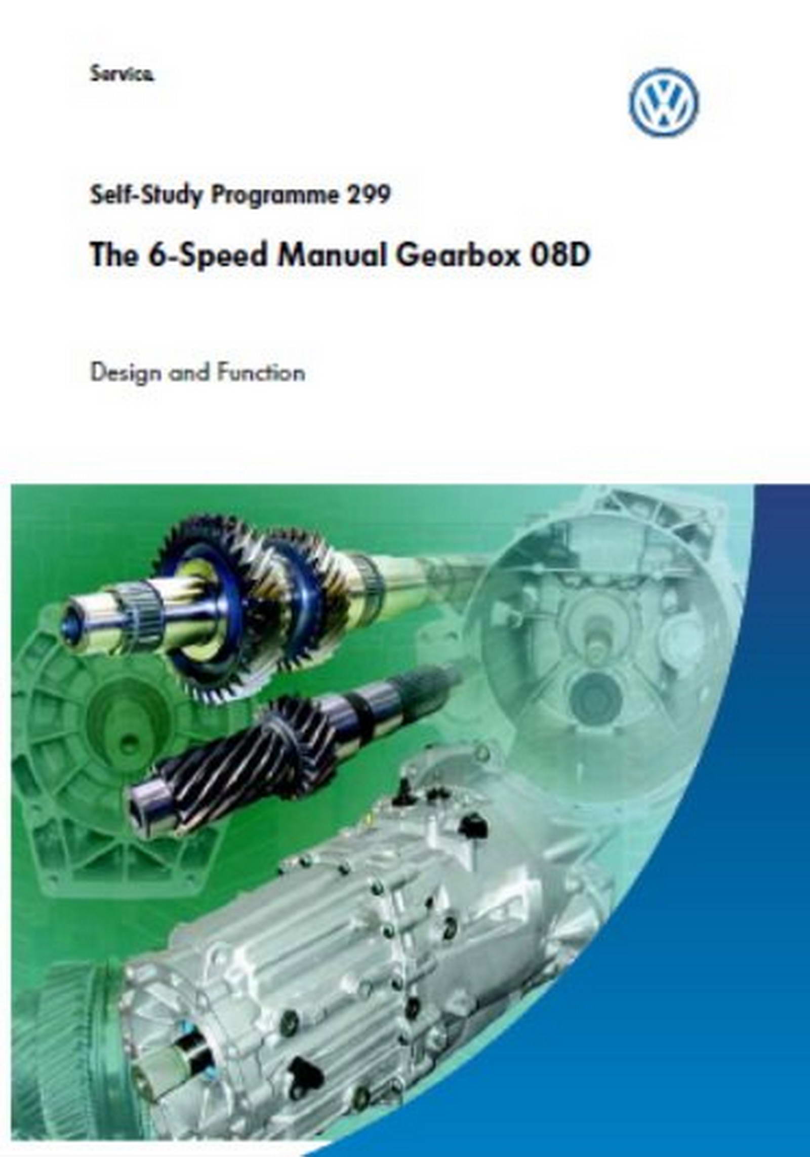 Self Study Program 299 - The 6-Speed Manual Gearbox 08D Design and Function