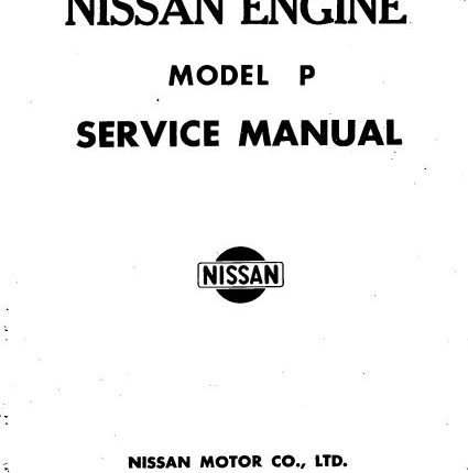 NISSAN ENGINE MODEL P SERVICE MANUAL