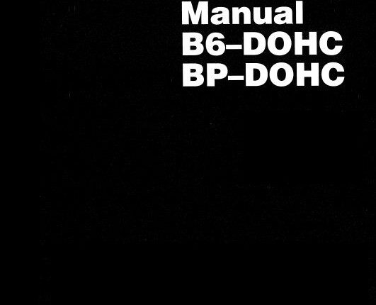 MAZDA B6-DOHC BP-DOHC ENGINE WORKSHOP MANUALs