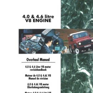 LAND ROVER 1998 4.0 & 4.6 LITRE V8 ENGINE OVERHAUL MANUAL (LRL 0004ENG – 3rd Edition)