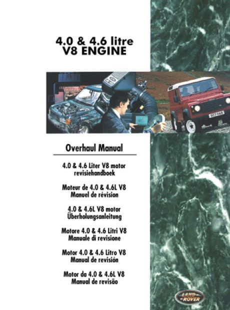 LAND ROVER 1998 4.0 & 4.6 LITRE V8 ENGINE OVERHAUL MANUAL (LRL 0004ENG – 3rd Edition)