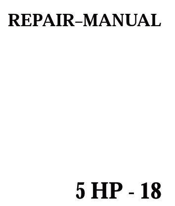 ZF 5HP18 Transmission Repair Manual