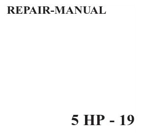 ZF 5HP19 Transmission Repair Manual