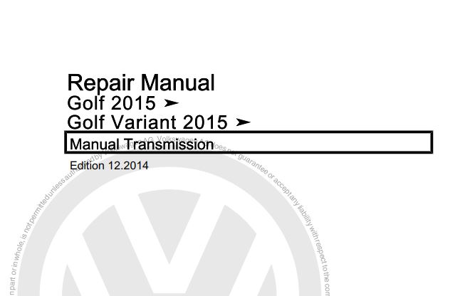 Volkswagen Golf 2015, Golf Variant 2015 Repair Manual – Manual Transmission (Edition 12.2014)