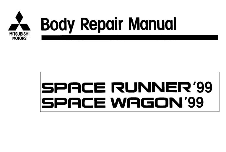 MITSUBISHI SPACE RUNNER 1999 SPACE WAGON 1999 Body Repair Manual (PBDE9802)