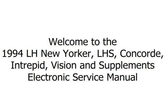 Chrysler LH New Yorker, LHS, Concorde, Intrepid Vision and Supplements 1994 Service Manual