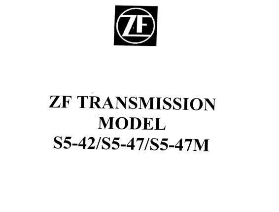 ZF TRANSMISSION MODEL S5-42/S5-47/S5-47M SERVICE MANUAL