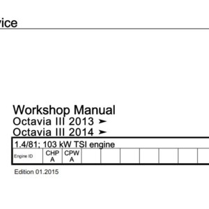 Skoda Octavia III 2013, Octavia III 2014 1.4/81; 103 kW TSI engine Workshop Manual