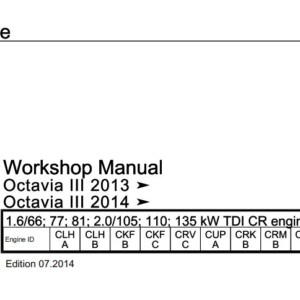 Skoda Octavia III 2013, Octavia III 2014 1.6/66; 77; 81; 2.0/105; 110; 135 kW TDI CR engine Workshop Manual