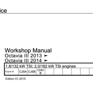 Skoda Octavia III 2013, Octavia III 2014 1.8/132 kW TSI; 2.0/162 kW TSI engines Workshop Manual (Edition 01.2015)