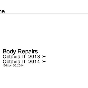 Skoda Octavia III 2013, Octavia III 2014 Body Repairs (Edition 06.2014)