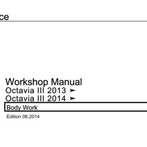 Skoda Octavia III 2013, Octavia III 2014 Body Work Workshop Manual (Edition 06.2014)