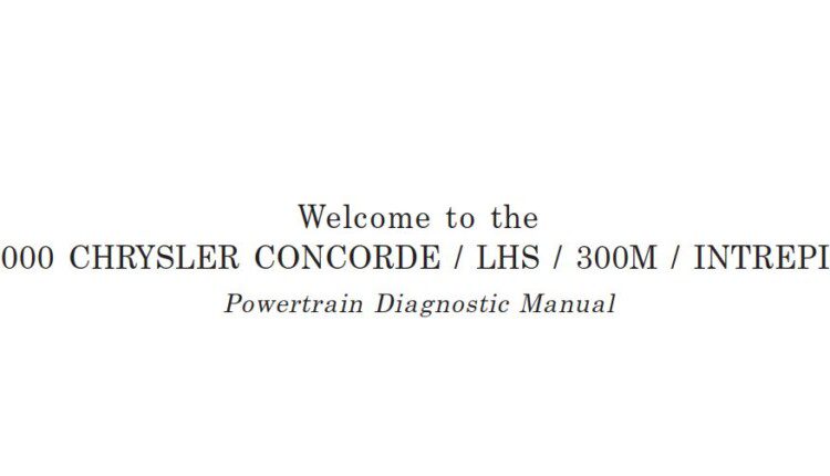 CHRYSLER CONCORDE / LHS / 300M / INTREPID 2000 Powertrain Diagnostic Manual