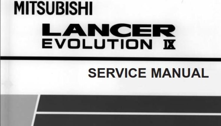 MITSUBISHI LANCER EVOLUTION IX 2005 SERVICE MANUAL (GH-CT9A, No. 1036K12)