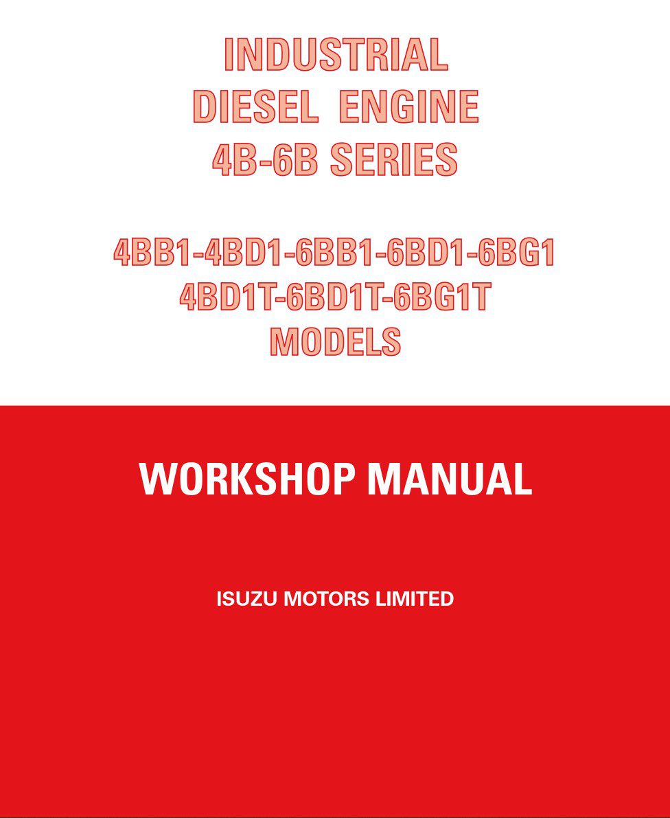 isuzu 4bb1, 6bb1, 4bd1, 4bd1t, 6bd1t, 6bg1t, 6bd1, 6bg1 diesel engine workshop manual