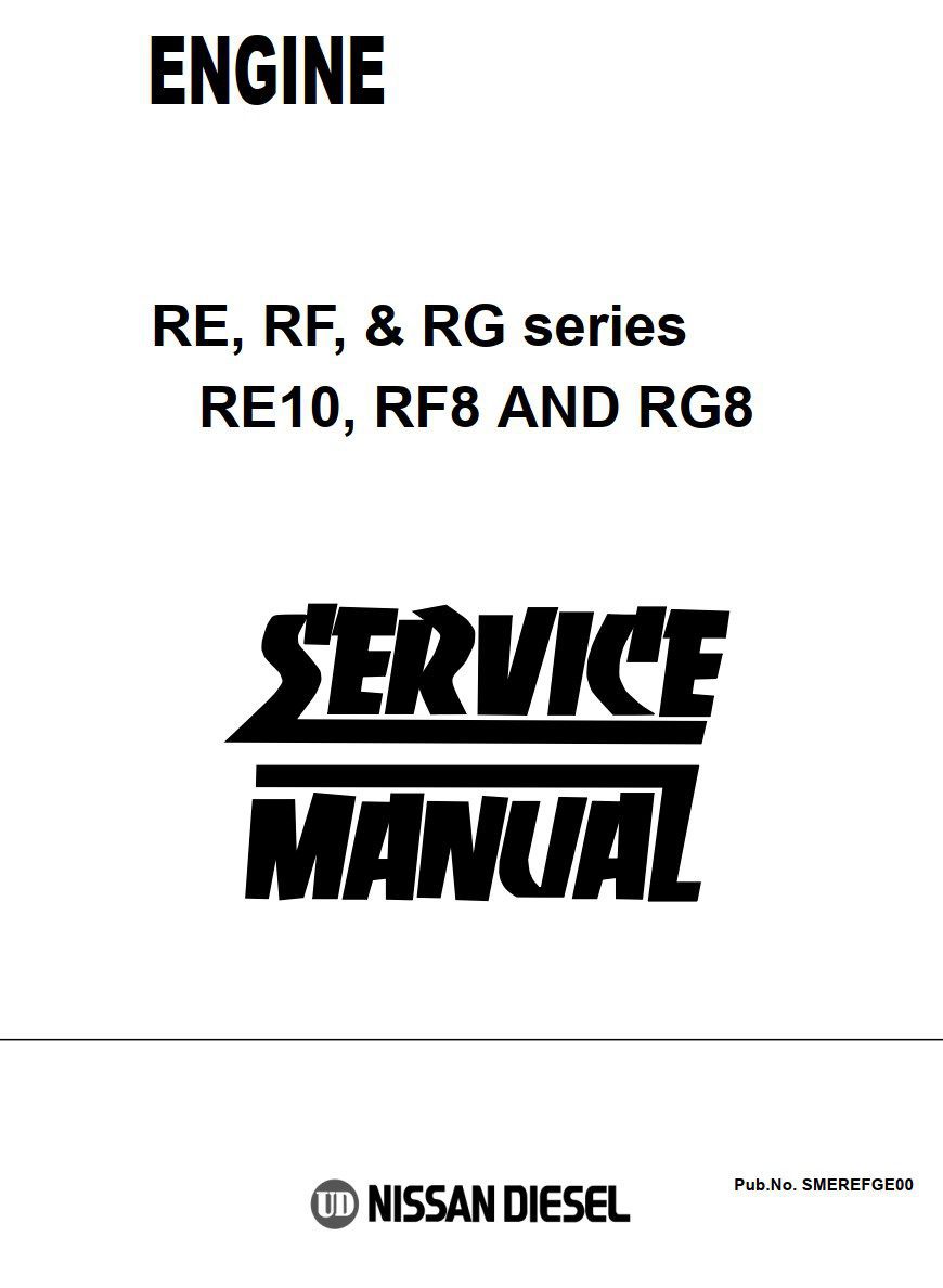 nissan ud trucks engine re, rf, & rg series re10, rf8 and rg8 service repair manual