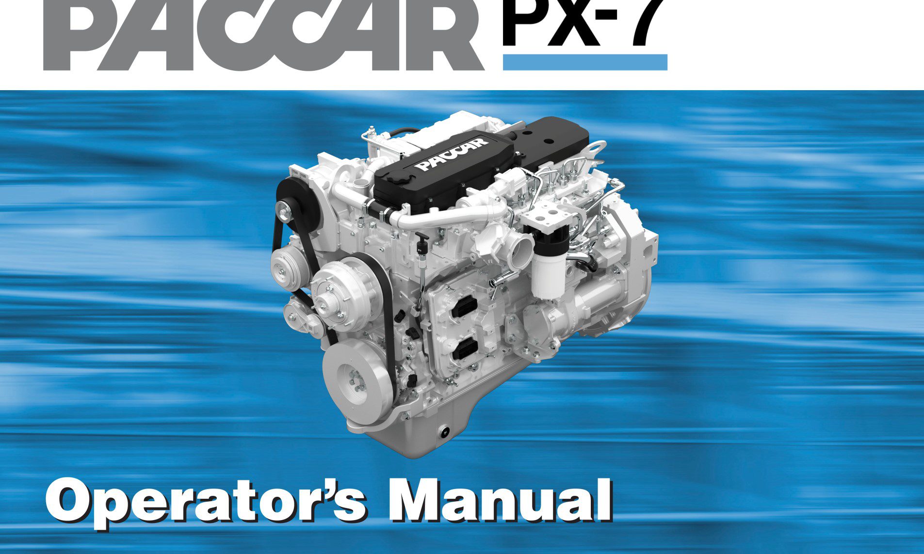 Paccar PX-7 Engine Operator's Manual: Comprehensive Resource For Engine ...