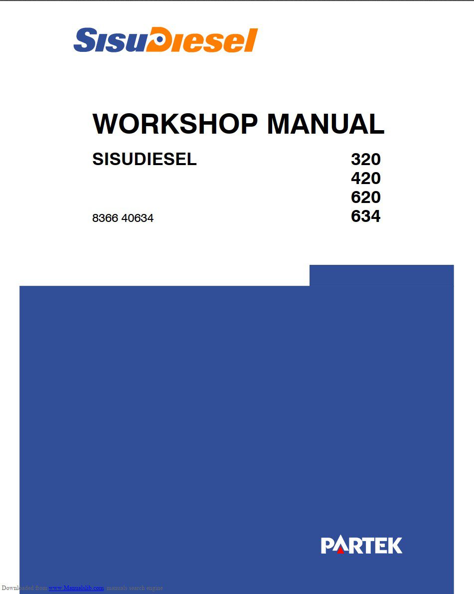 sisu diesel 320, 620, 420, 320ds, 420d, 634, 420ds, 420dw, 320d, 420dwi, 620d, 620ds, 634ds workshop manual