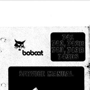 bobcat 741 742 742b 743 743b 743ds service repair manual
