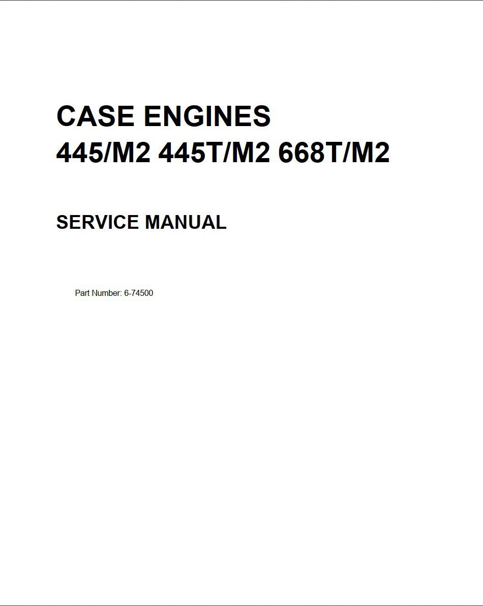 case 445 m2, 445t m2, 668t m2 engine service manual