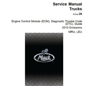 mack trucks service manual engine control module (ecm), diagnostic trouble code (dtc) 2010 emissions mru, leu