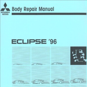 Mitsubishi Eclipse 1996 Body Repair Manual.