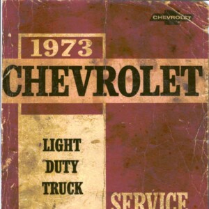 Chevrolet Light Duty Truck Series 10-30 1973 Service Manual