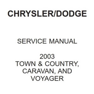Dodge / Chrysler RG Town & Country, Caravan and Voyager 2003 Service Manual