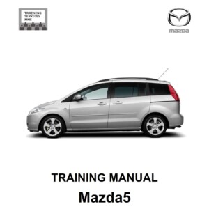 Mazda 5 2005 - 2007 Training Manual