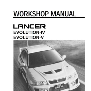 Mitsubishi Lancer Evolution IV Evolution V Workshop Manual
