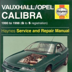 Opel Calibra 1990 - 1998 Haynes Service and Repair Manual