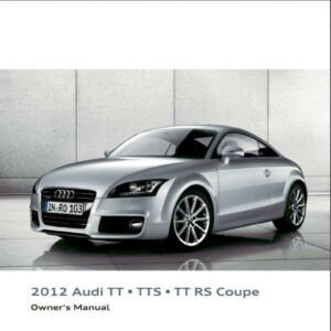 Audi TT TTS TT RS Coupe 2012 Owner's Manual