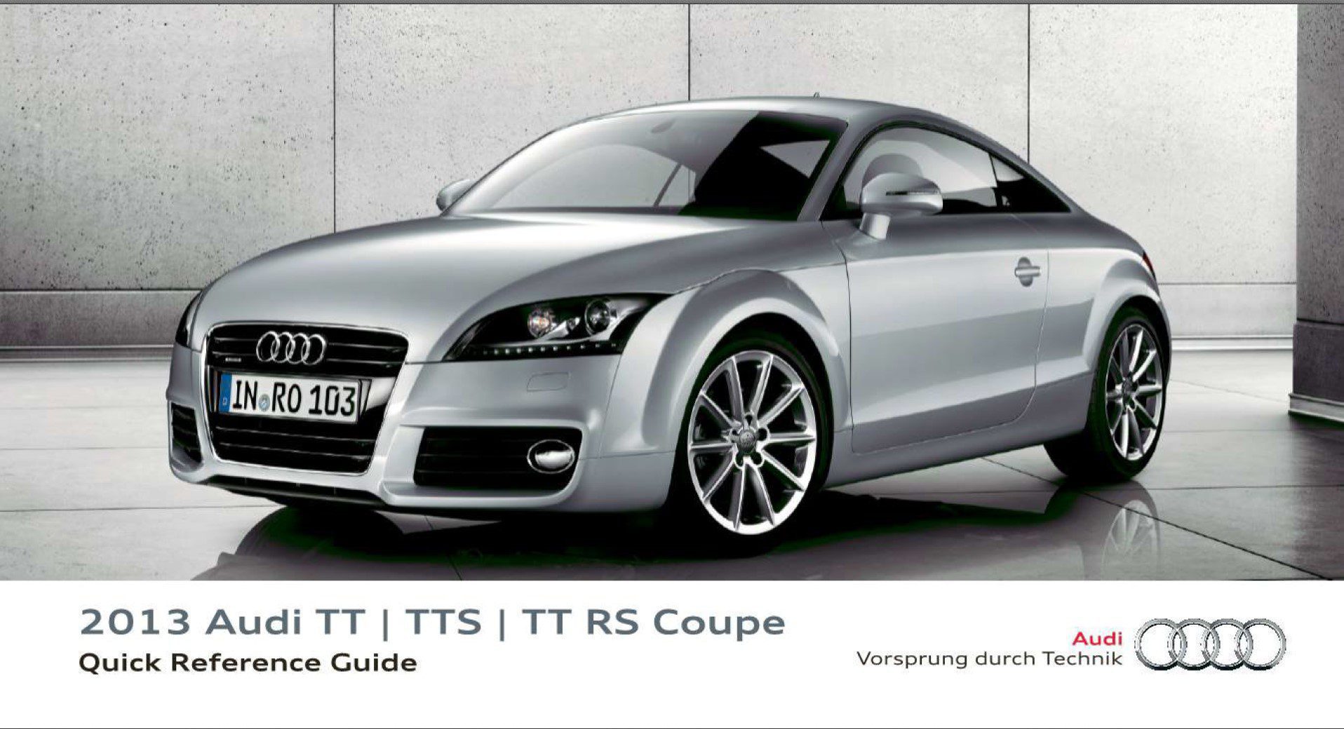 Audi TT TTS TT RS Coupe 2013 Quick Reference Guide Owner's Manual