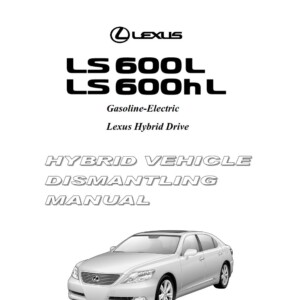 Lexus LS600L LS600hL 2008 - 2009 Hybrid Dismantling Manual