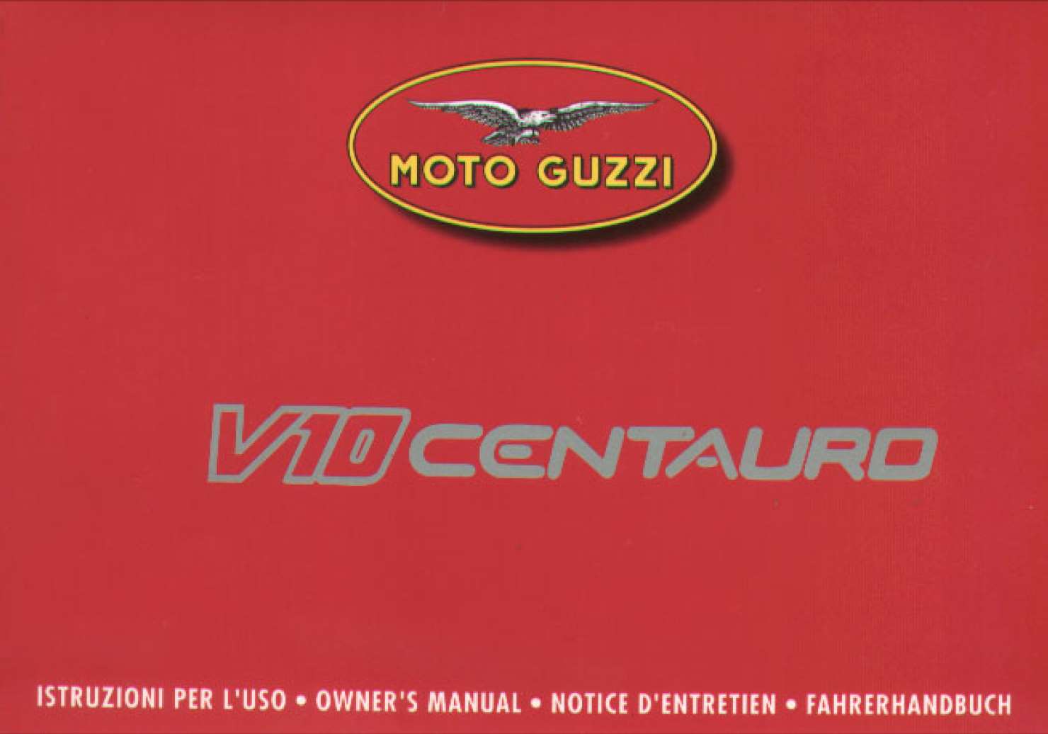 Moto Guzzi V10 Centauro 1997 Owner’s Manual