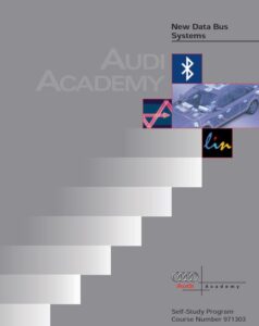 Self Study Program 971303 - Audi New Data Bus Systems
