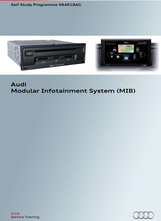 Self Study Program 994618AG - Audi Modular Infotainment System (MIB)