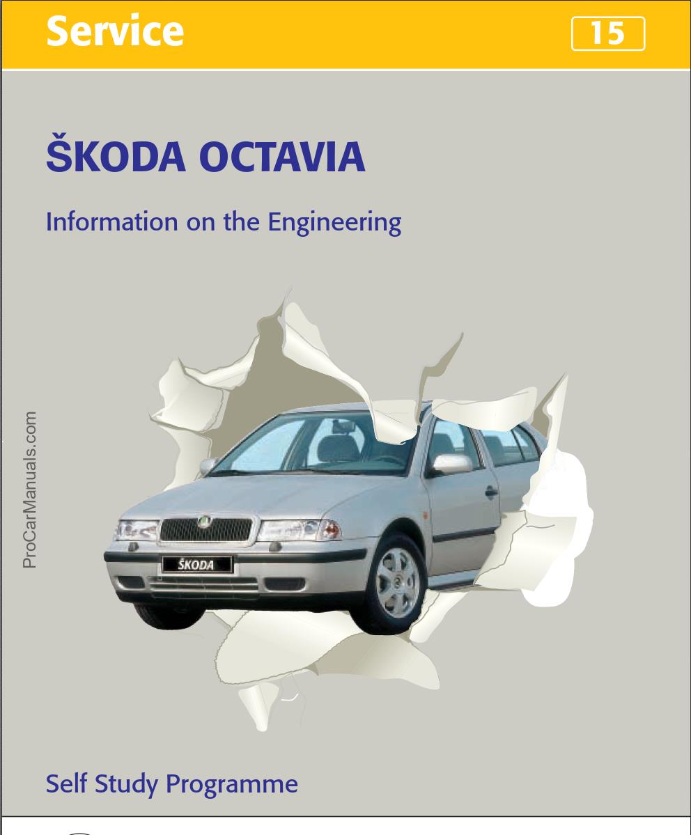 Self Study Program 15 - SKODA OCTAVIA Information on the Engineering