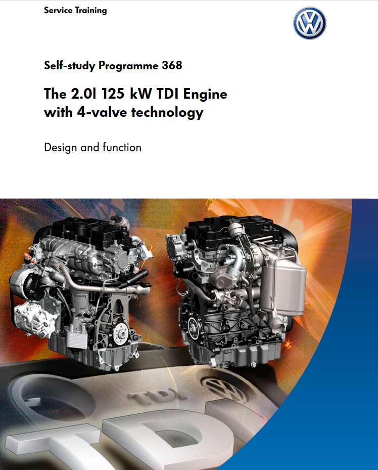 Self Study Program 368 - The 2.0l 125 kW TDI Engine with 4-valve technology Design and function