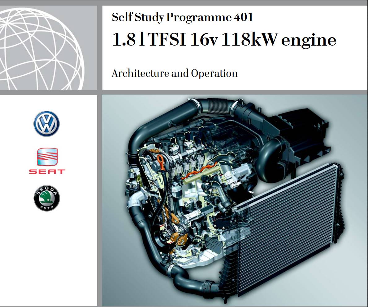Self Study Program 401 - 1.8 l TFSI 16v 118kW engine Architecture and Operation