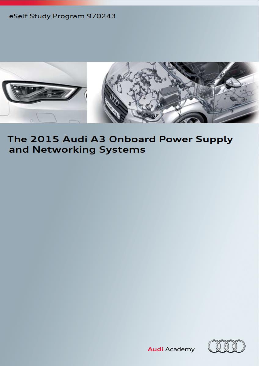 Self Study Program 970243 - The 2015 Audi A3 Onboard Power Supply and Networking Systems