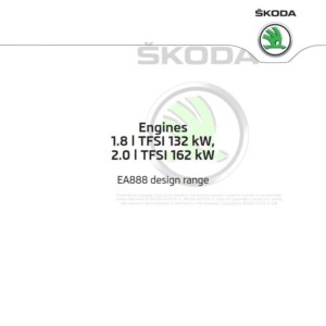 Self Study Program 99 - Skoda 1.8 TFSI 132kW 2.0 TFSI 162kW EA888
