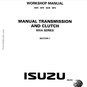 Isuzu Manual Transmission And Clutch (MXA Series) Workshop Manual (LGMXA-WE-461)