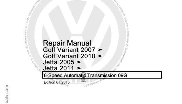 VW 6-speed Automatic Transmission 09G Repair Manual (Edition 07.2015 D3E8001EAAC)