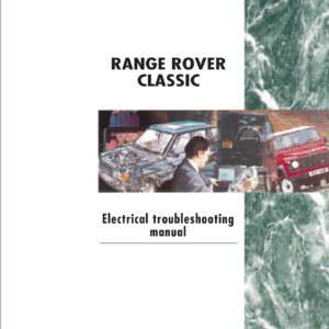Range Rover Classic MY95 Electrical Troubleshooting Manual LHD