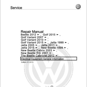 VW Beetle, New Beetle, Golf, Jetta, New Beetle Cabrio, New Beetle RSI Repair Manual – Electrical Equipment General Information